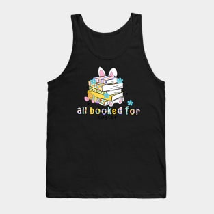 All Booked For Easter Day Teachers Book  Librarian Tank Top